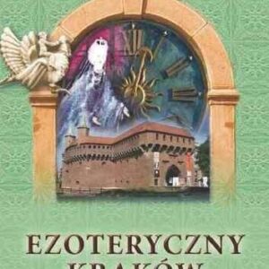 Ezoteryczny Kraków Andrzej Nazar